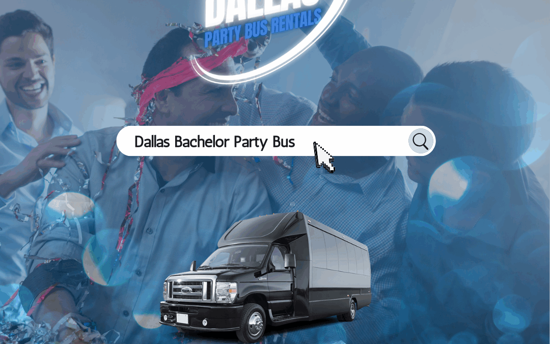Dallas Bachelor Party Bus Rentals – The Ultimate Last Ride Before the Ring