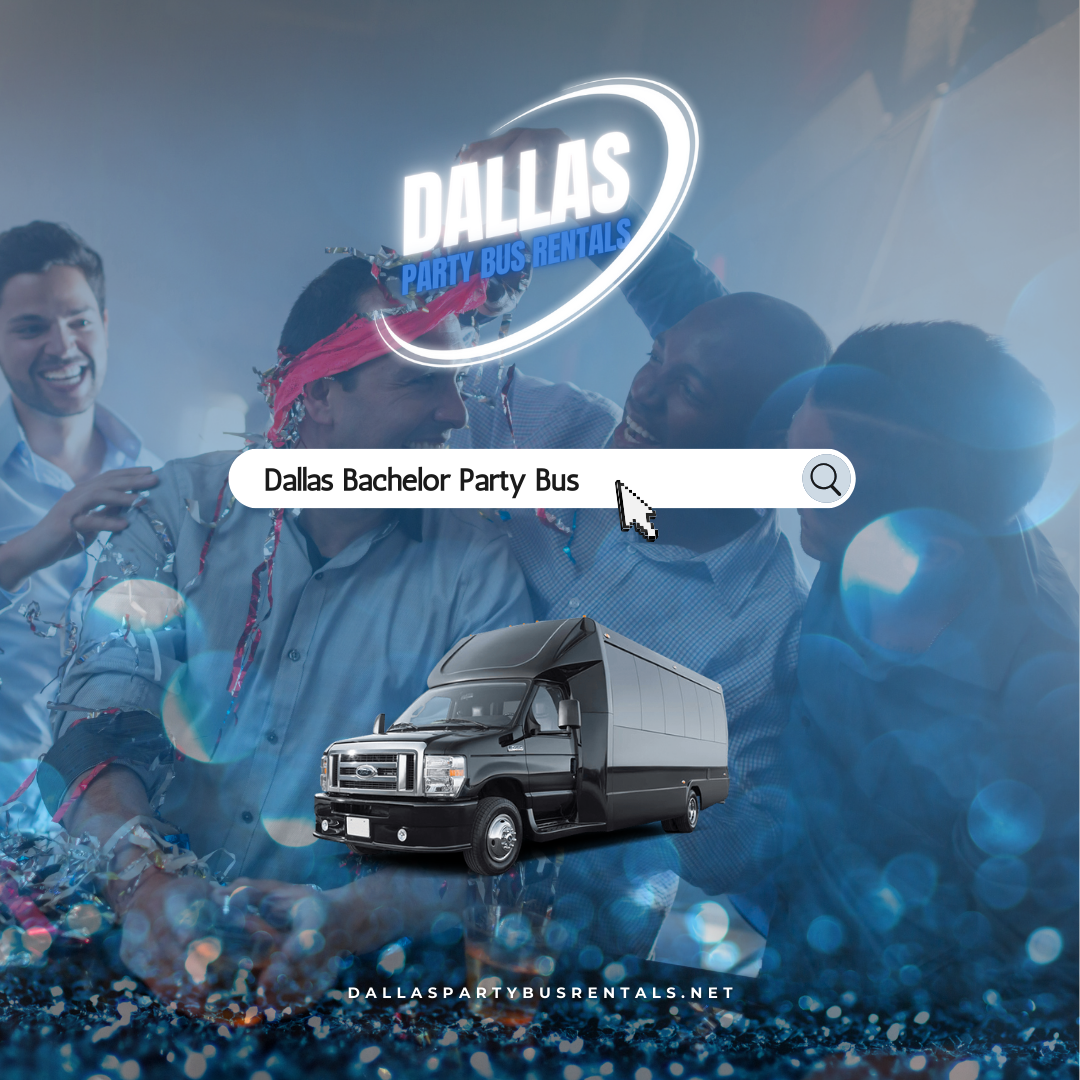 Dallas Party Bus Rentals Bachelor Party