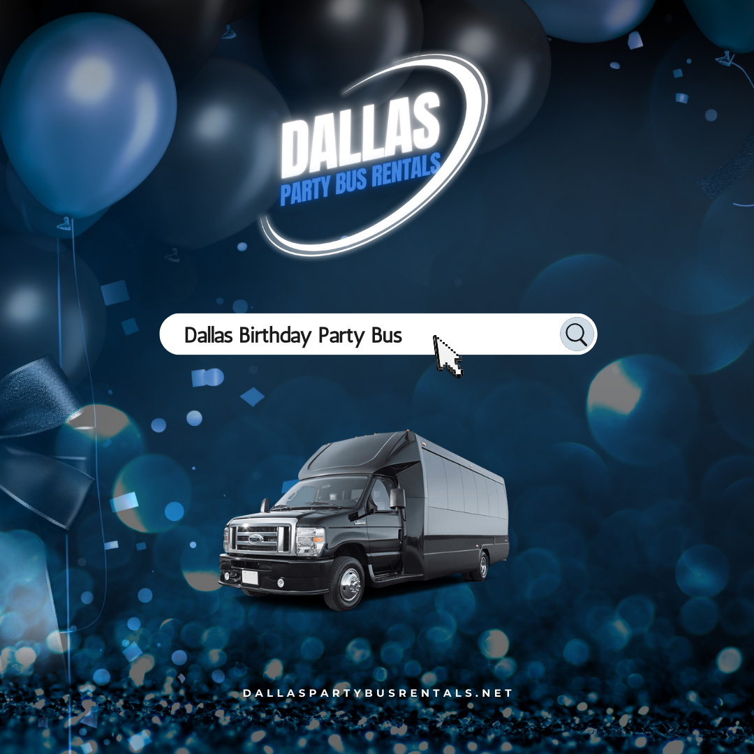 Dallas Party Bus Rentals Birthdays