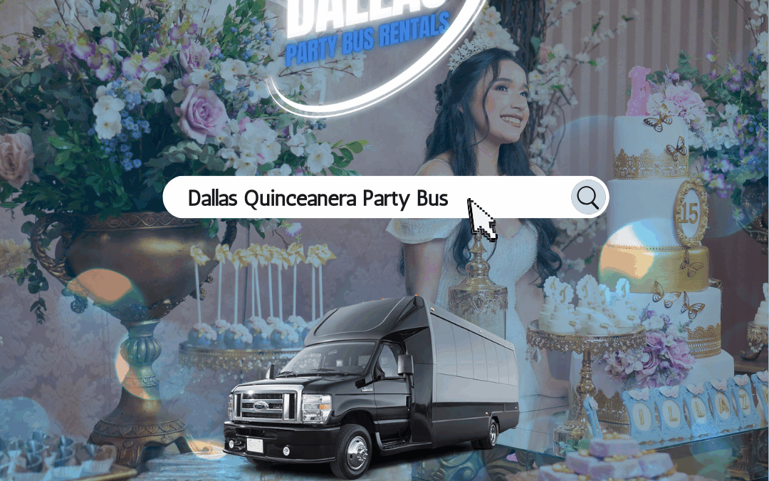 Dallas Quinceañera Party Bus Rentals – A Regal Ride for a Once-in-a-Lifetime Celebration
