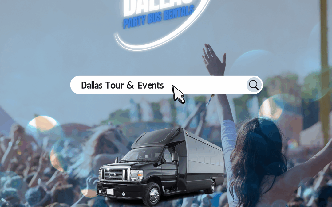 Dallas Tours & Events Party Bus Rentals – Discover the City Together