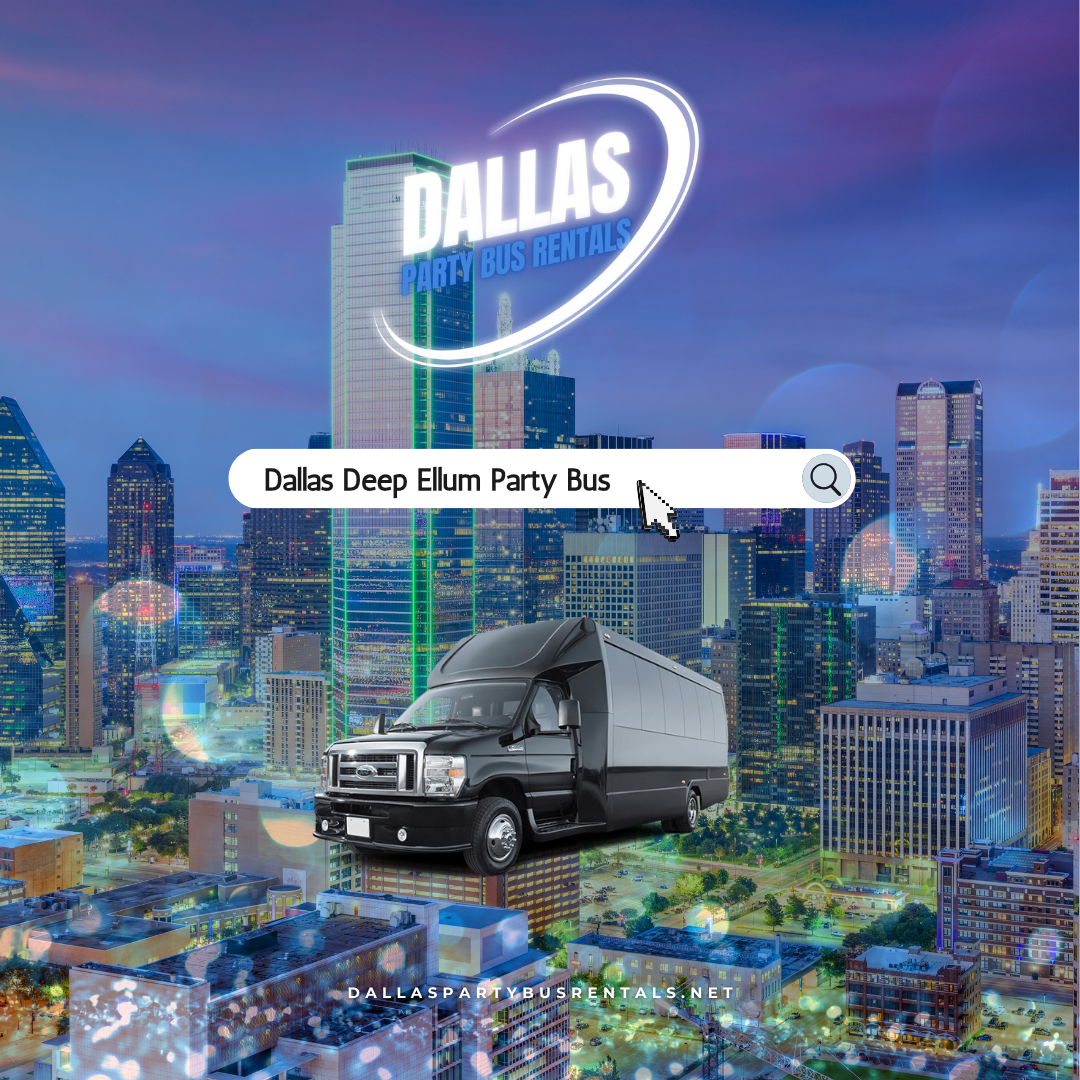 Dallas Deep Ellum Party Bus