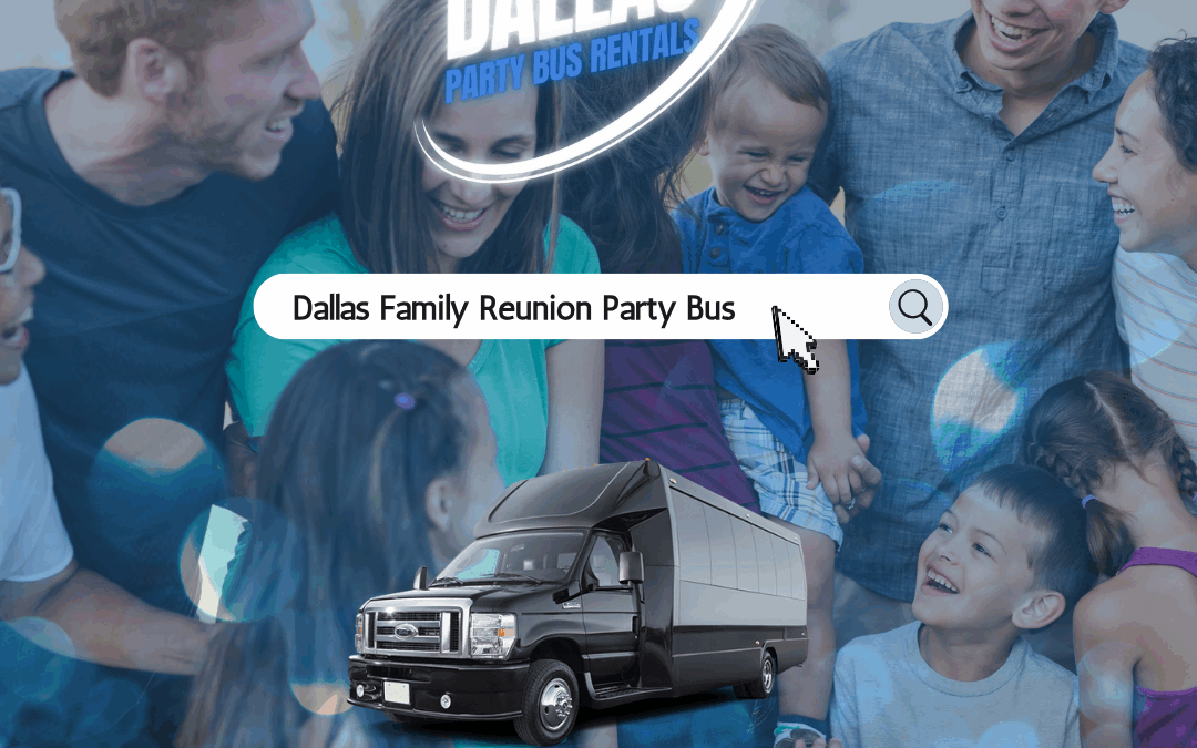 Dallas Family Reunion Party Bus