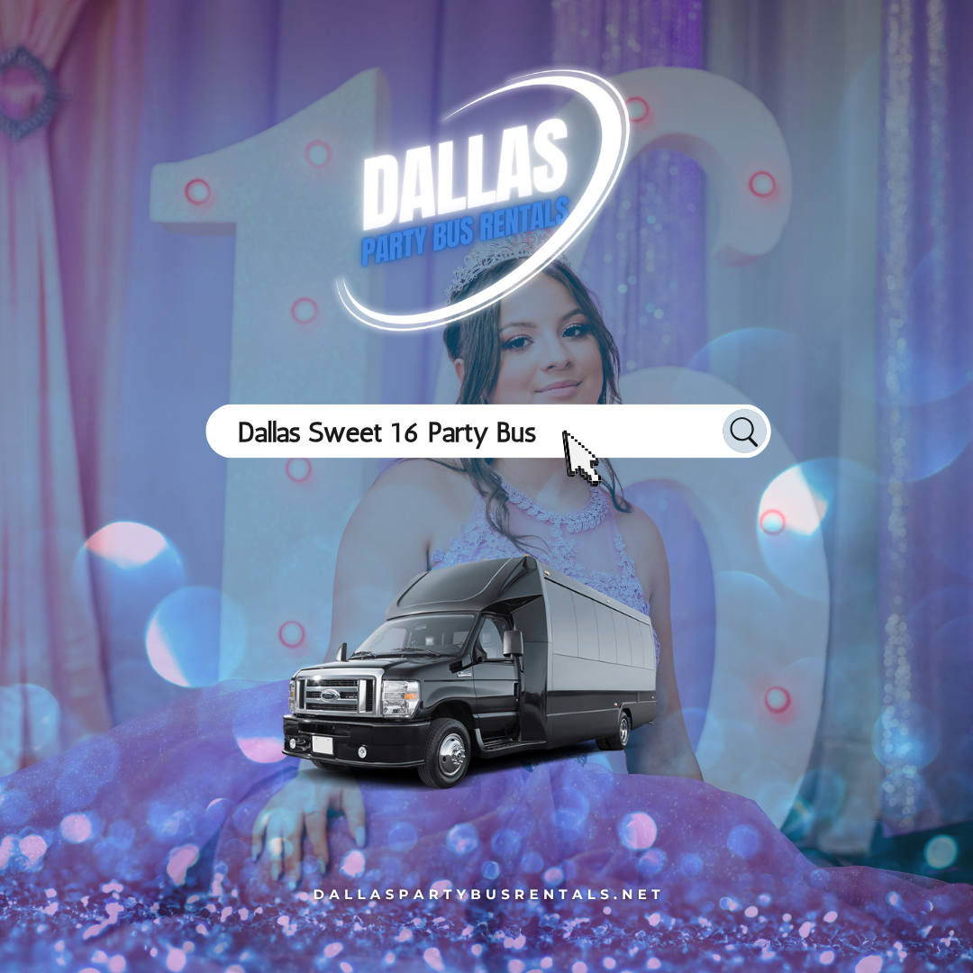 Dallas Sweet 16 Party Bus